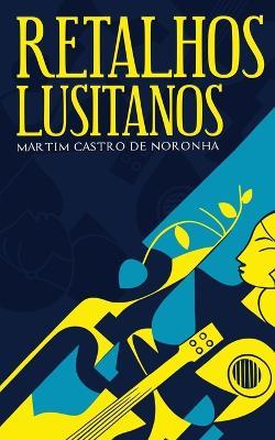 Retalhos Lusitanos - Martim Castro de Noronha - cover