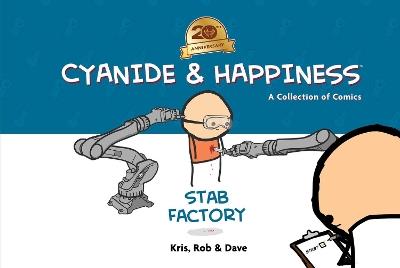 Cyanide & Happiness: Stab Factory (20th Anniversary Edition) - Kris Wilson,Rob DenBleyker,Dave McElfatrick - cover