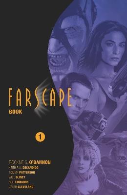 Farscape Omnibus Book One - Rockne S. O’Bannon,Keith R.A. DeCandido - cover