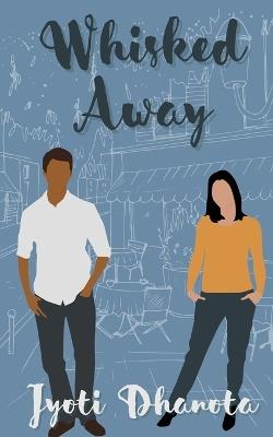 Whisked Away - Jyoti Dhanota - cover