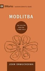 Prayer / Modlitba: How Praying Together Shapes the Church / JAK SPOLECNÁ MODLITBA UTVÁRÍ CÍRKEV