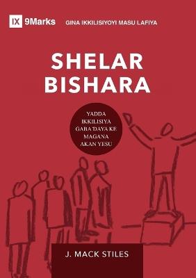 Evangelism / Shelar Bishara (Hausa): How the Whole Church Speaks of Jesus / Yadda Ikklisiya Gaba ?aya ke Magana Akan Yesu - J Mack Stiles - cover