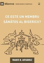 What Is a Healthy Church Member? (2nd Edition) / Ce este un membru sănătos al bisericii?