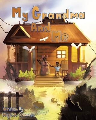 My Grandma And Me - Hugh A Samuels - cover