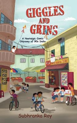 Giggles and Grins - A Nostalgic Comic Odyssey of 90s India - Subhranka Roy - cover