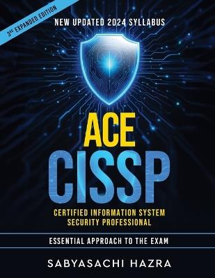 ACE CISSP - Certified Information System Security Professional - Essential Approach to the Exam - Sabyasachi Hazra - cover