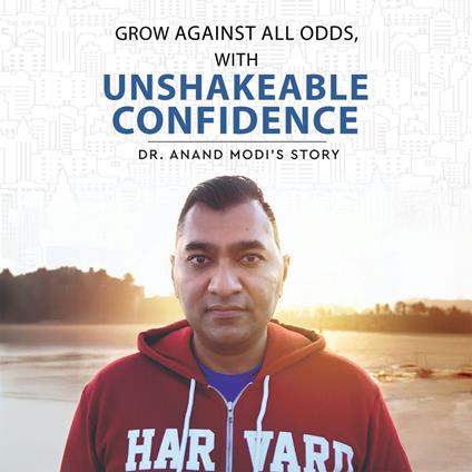 Grow Against All Odds, With Unshakeable Confidence