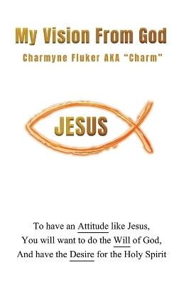 My Vision From God - Charmyne Fluker Aka Charm - cover