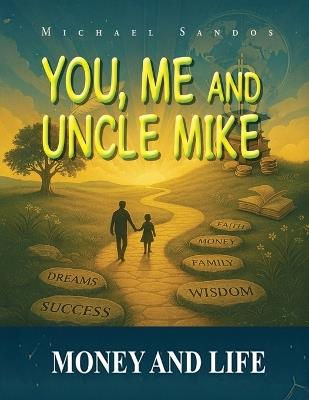 You, Me and Uncle Mike - Michael Sandos - cover