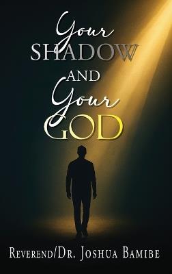 Your Shadow and Your God - Joshua Bamibe - cover