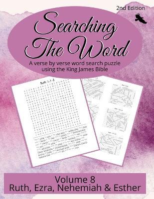Searching the Word, Volume 8: Ruth, Ezra, Nehemiah, and Esther - cover