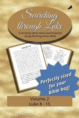 Searching Through Luke: Luke 8 - 15 - cover