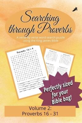 Searching Through Proverbs: Proverbs 16-31 - R Seth Trotman - cover