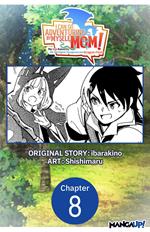 I Can Go Adventuring by Myself, Mom!: The Son Raised by the Strongest Overprotective Dragon-Mom #008
