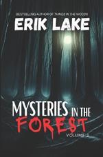 Mysteries in the Forest: Stories of the Strange and Unexplained