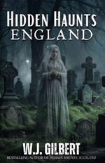 Hidden Haunts: England