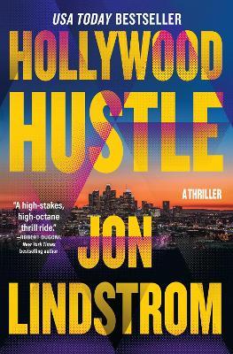 Hollywood Hustle: A Thriller - Jon Lindstrom - cover