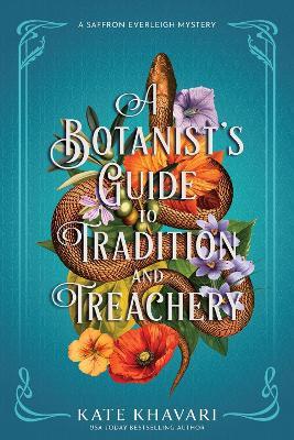 A Botanist's Guide to Tradition and Treachery - Kate Khavari - cover