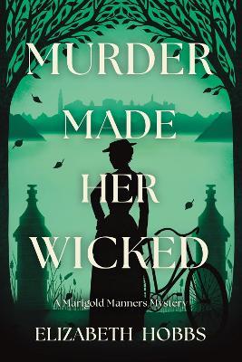 Murder Made Her Wicked - Elizabeth Hobbs - cover