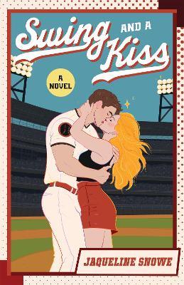 Swing and a Kiss: A Novel - Jaqueline Snowe - cover