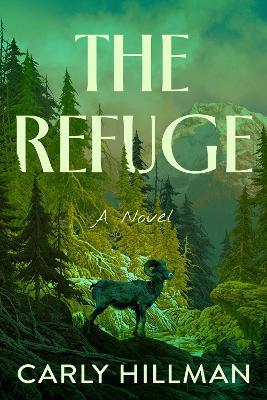 The Refuge: A Novel - Carly Hillman - cover