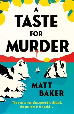 A Taste for Murder: A Novel - Matt Baker - cover
