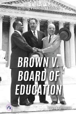 Brown v. Board of Education - Brienna Rossiter - cover