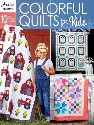 Colorful Quilts for Kids - Annie's Publishing - cover