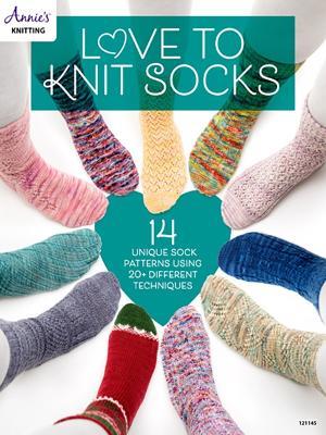 Love to Knit Socks: 14 Unique Sock Patterns Using 20+ Different Techniques - Annie's Publishing - cover