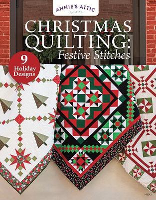 Christmas Quilting: Festive Stitches: 11 Holiday Designs - Annie's Publishing - cover