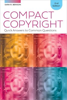 Compact Copyright: Quick Answers to Common Questions - Sara Benson - cover