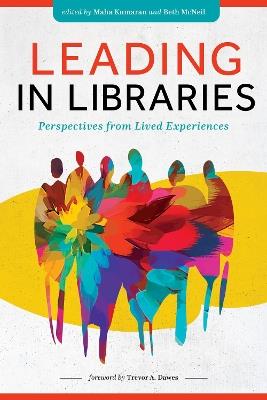 Leading in Libraries: Perspectives from Lived Experiences - cover