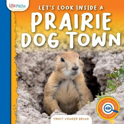 Let's Look Inside a Prairie Dog Town - Tracy Vonder Brink - cover