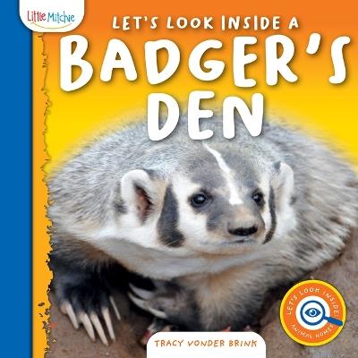 Let's Look Inside a Badger's Den - Tracy Vonder Brink - cover