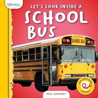 Let's Look Inside a School Bus - Paul Zachary - cover