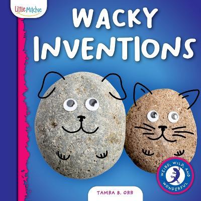Wacky Inventions - Tamra Orr - cover