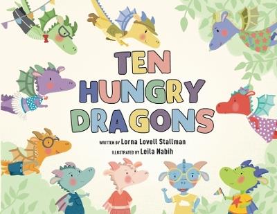 Ten Hungry Dragons - Lorna Stallman - cover