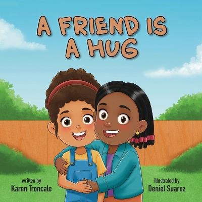 A Friend is a Hug - Karen Troncale - cover