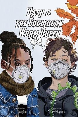 Dash and the Euclidean Worm Queen - Seth Daugherty - cover