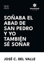 So?aba el abad de San Pedro y yo tambi?n s? so?ar