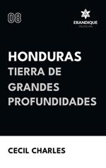 Honduras, Tierra de grandes profundidades