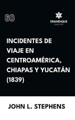 Incidentes de viaje en Centro América, Chiapas y Yucatán (1839)
