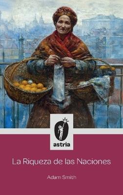 La Riqueza de las Naciones - Adam Smith - cover