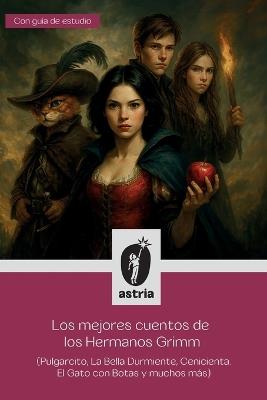 Los mejores cuentos de los Hermanos Grimm (Pulgarcito, La Bella Durmiente, Cenicienta, El Gato con Botas y muchos más) - Hermanos Grimm - cover