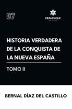 Historia verdadera de la conquista de la Nueva España (Tomo II)