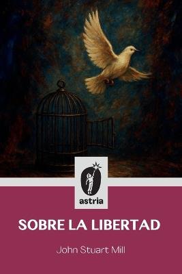 Sobre la libertad - John Stuart Mill - cover