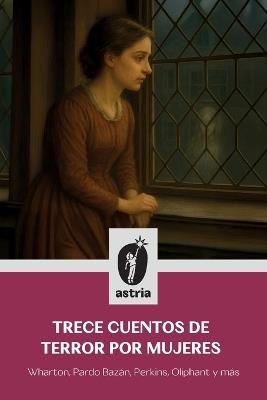 Trece cuentos de terror por mujeres - Edith Wharton,Emilia Pardo Bazán,Charlotte Perkins Gilman - cover