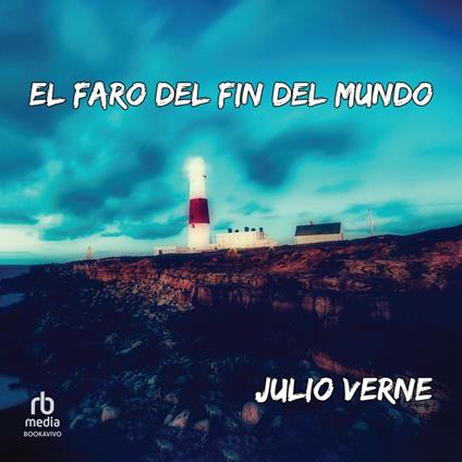 El faro del fin del mundo "Le Phare du bout du monde"