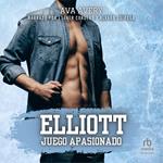 Elliott: Juego Apasionado 
