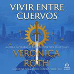 Vivir entre cuervos